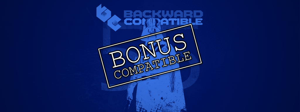 BC PC - Bonus Compatible - Ep 55