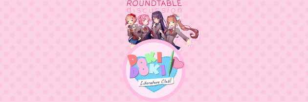 Roundtable – Doki Doki Literature Club!